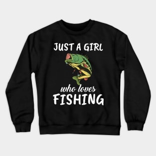 Just A Girl Who Loves Fishing Crewneck Sweatshirt